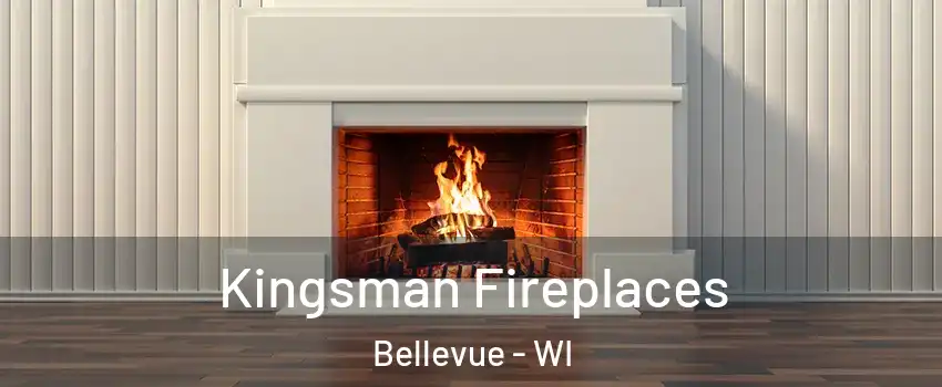  Kingsman Fireplaces Bellevue - WI