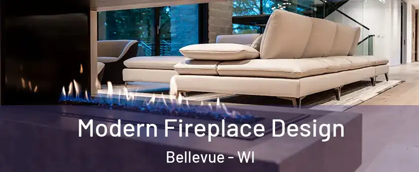  Modern Fireplace Design Bellevue - WI